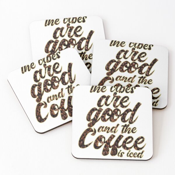 Item preview, The Vibes Are Good And The Coffee Is Iced designed and sold by MrJArts.