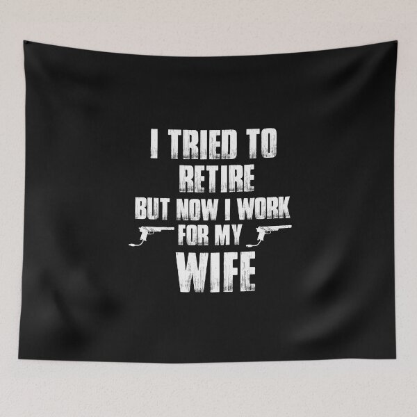 Item preview, Vintage I Tried to Retire but Now i Work for my wife Typography designed and sold by garniturex.