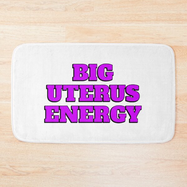 Item preview, Big Uterus Energy  designed and sold by Inspirationmotivation.