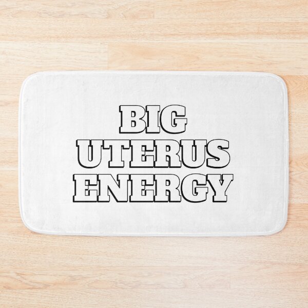 Item preview, Big Uterus Energy  designed and sold by Inspirationmotivation.
