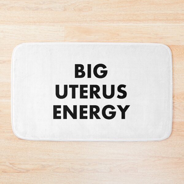 Item preview, Big Uterus Energy  designed and sold by Inspirationmotivation.