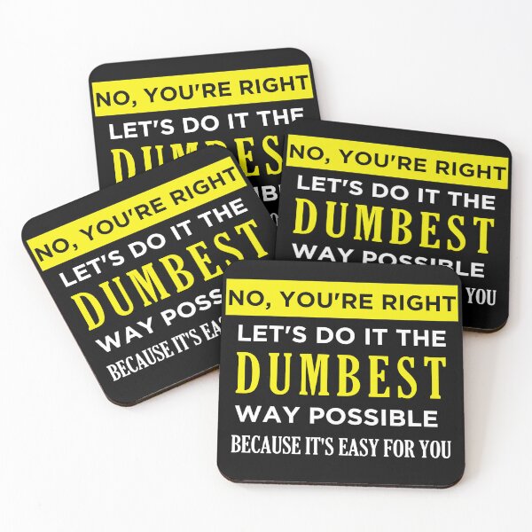 Item preview, Do it the Dumbest Way designed and sold by ArtShare.