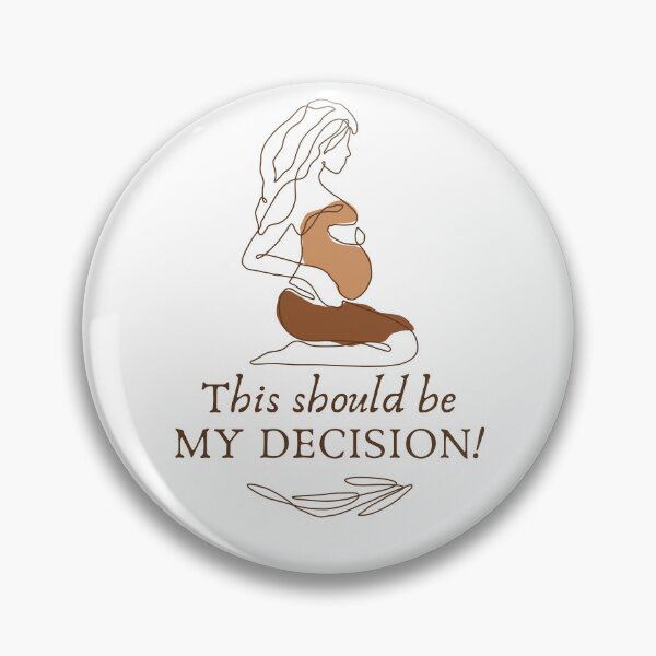 Item preview, This Should Be My Decision | Abortion Rights! designed and sold by annvu cvdser.