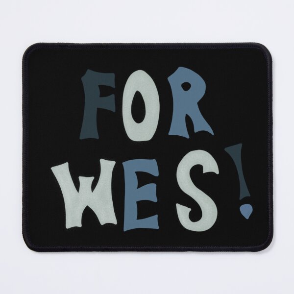 Item preview, FOR WES! designed and sold by notastranger.