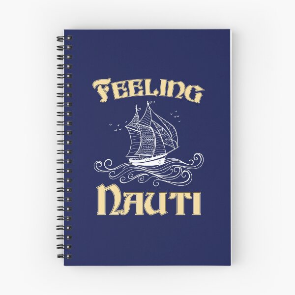 Item preview, Feeling Nauti Sailboat Sailing Lover Sailor designed and sold by jaygo.