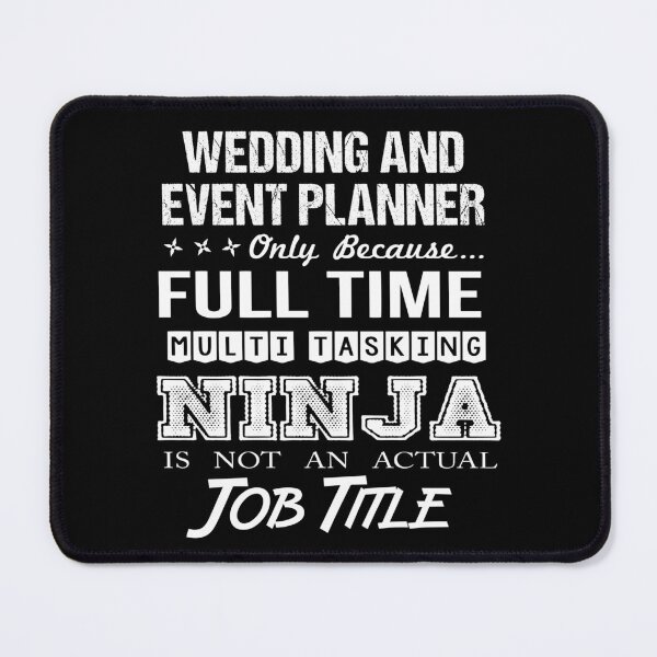 Item preview, Wedding And Event Planner T Shirt - Multitasking Ninja Job Gift Item Tee designed and sold by watkinsmat.