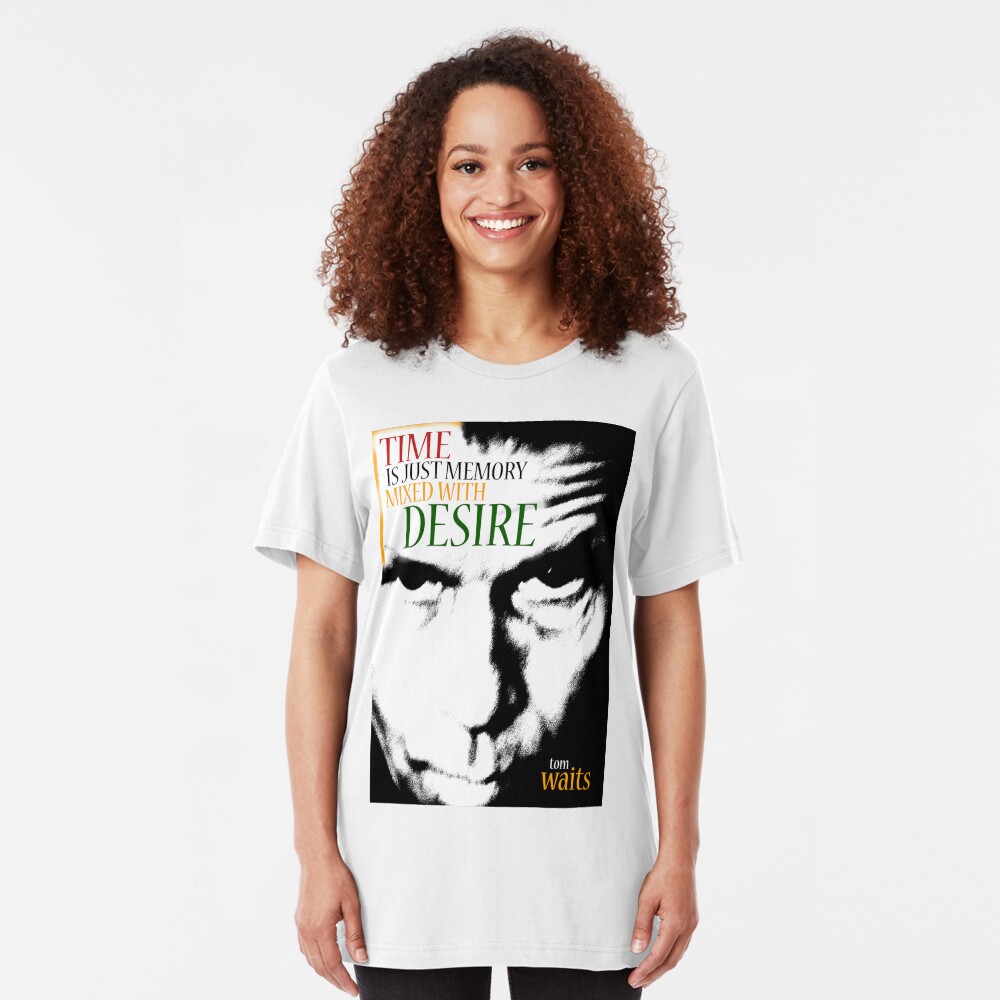 Tom Waits - Time is just memory mixed with desire Slim Fit T-Shirt