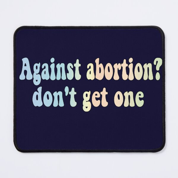Item preview, against abortion? don't get one designed and sold by retro10.