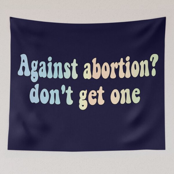 Item preview, against abortion? don't get one designed and sold by retro10.
