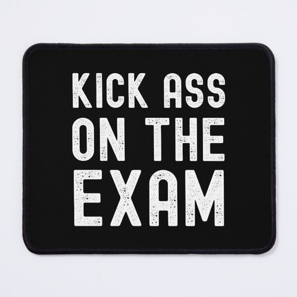 Item preview, Kick Ass On The Exam - Professor Humor, Teacher Humor, Funny Professor, Funny Teacher, Funny Educator, Educator Humor designed and sold by jadedscientist.