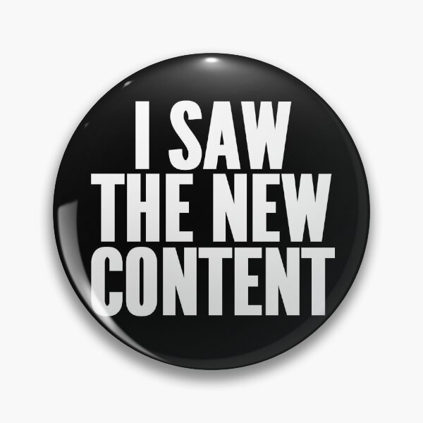 Item preview, I Saw The New Content designed and sold by KKMcShouty.