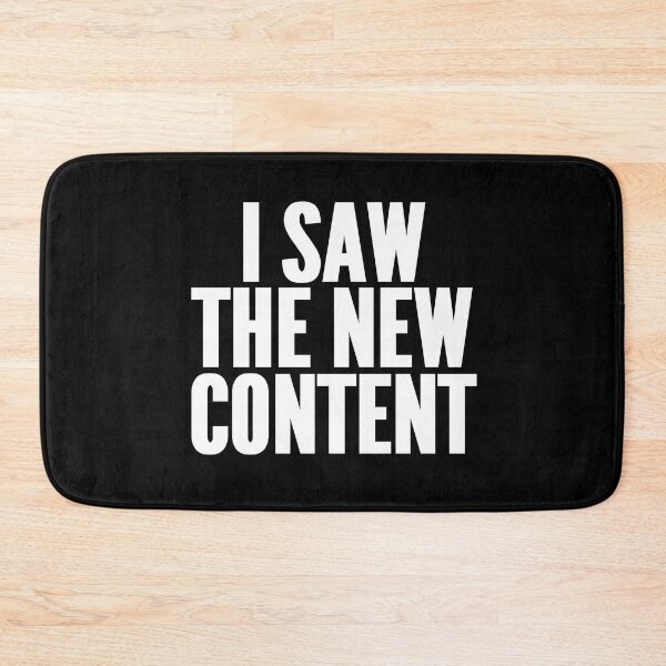 Item preview, I Saw The New Content designed and sold by KKMcShouty.