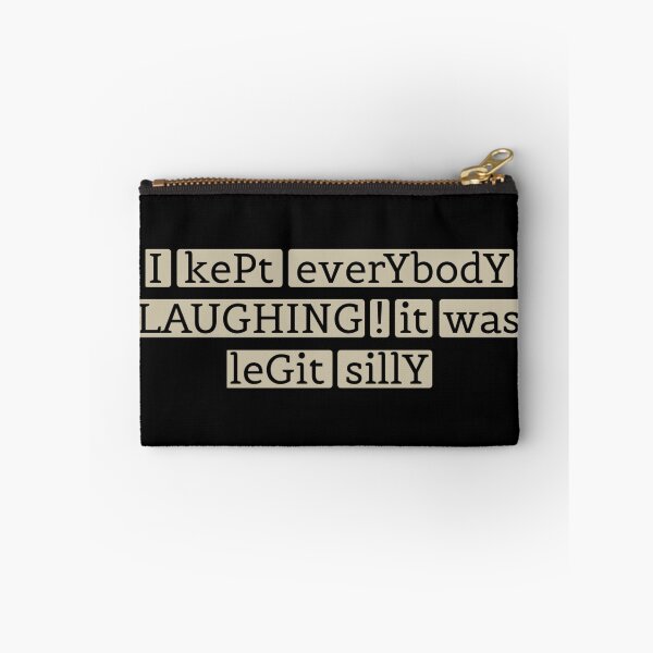 Item preview, i kept everybody laughing! it was legit silly shirt  designed and sold by cizito.