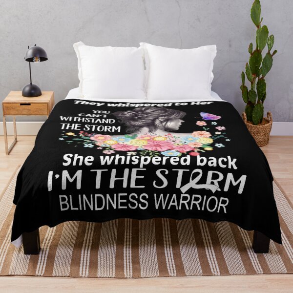 Item preview, Blindness Warrior Whispered Back I'm The Storm Blindness Awareness designed and sold by Hatjar.