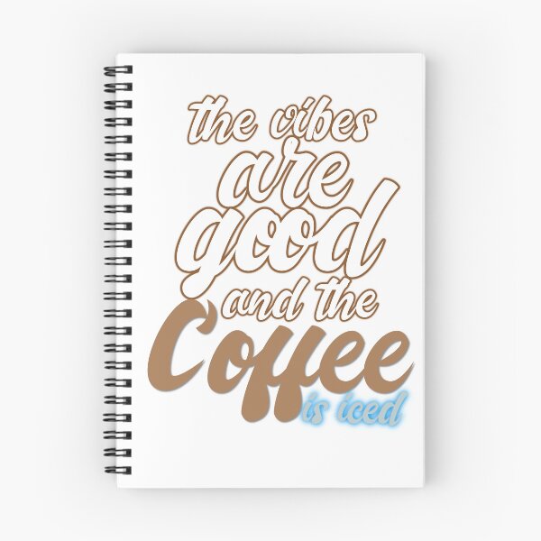 Item preview, The Vibes Are Good And The Coffee Is Iced designed and sold by MrJArts.