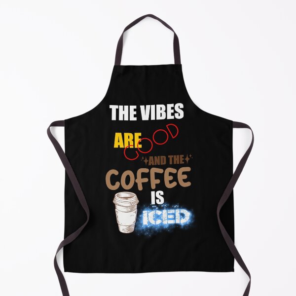 Item preview, The Vibes Are Good And The Coffee Is Iced designed and sold by MrJArts.