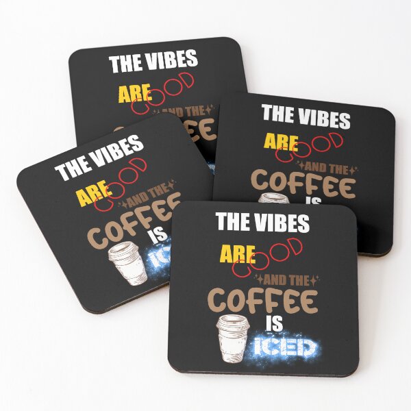 Item preview, The Vibes Are Good And The Coffee Is Iced designed and sold by MrJArts.
