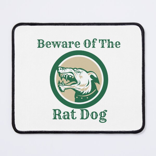 Item preview, Beware Of The Rat Dog designed and sold by JessieT14.