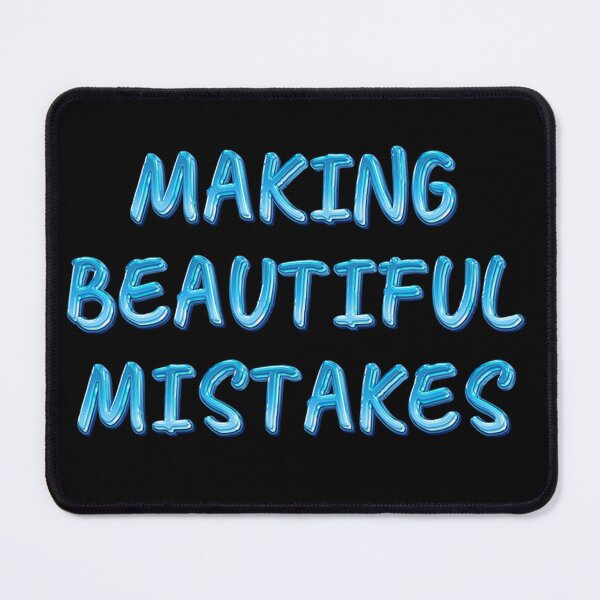 Item preview, Making Beautiful Mistakes designed and sold by JOY STORE 45.