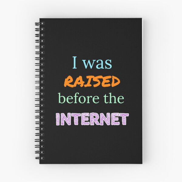 Item preview, I was raised before the internet  designed and sold by Jho251981.
