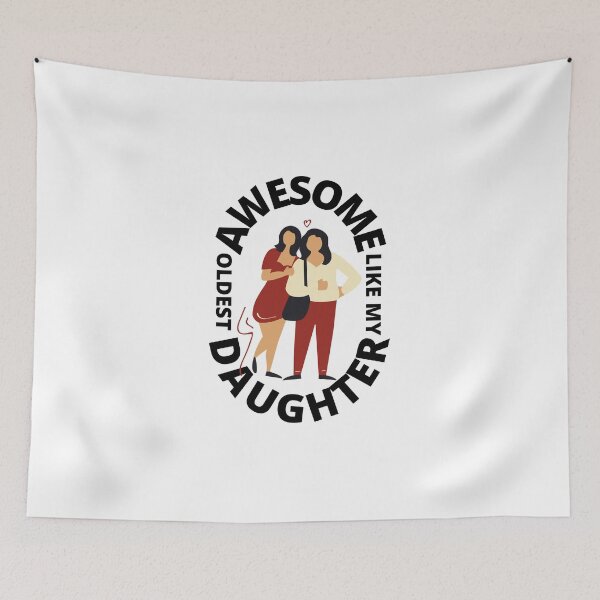 Item preview, Awesome Like My Oldest Daughter - Proud Mother, Successful Daughter, Family, Red designed and sold by AmbiguNation.