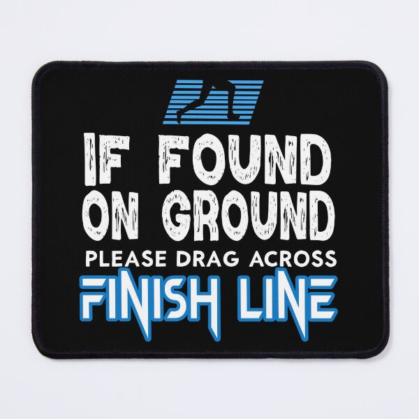 Item preview, If Found Drag Across Finish Line Marathon Running Fitness design designed and sold by Merchking1.