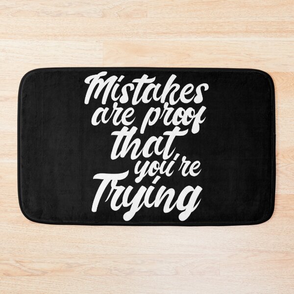 Item preview, Mistakes Are Proof That You are Trying designed and sold by MrJArts.