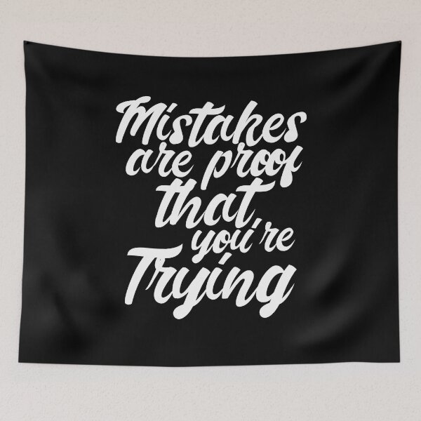 Item preview, Mistakes Are Proof That You are Trying designed and sold by MrJArts.