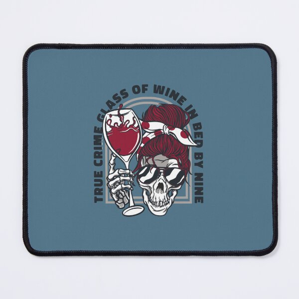 Item preview, TRUE CRIME GLASS OF WINE IN BED BY NINE Funny Fan Meme designed and sold by TrenDoi.