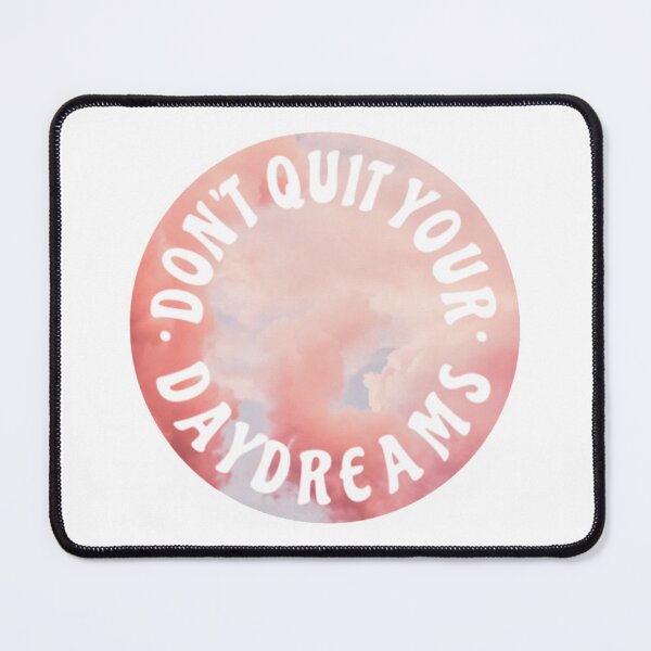 Item preview, Don't Quit Your Daydreams designed and sold by radiantdark.