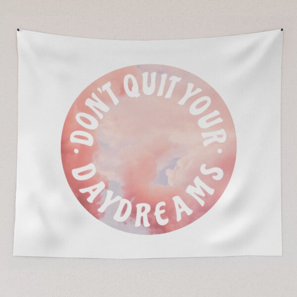 Item preview, Don't Quit Your Daydreams designed and sold by radiantdark.
