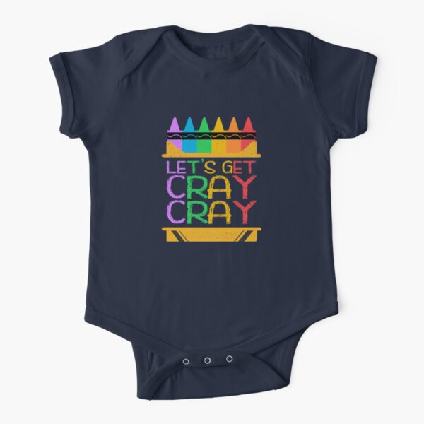 Let's Get Cray Cray Funny Grade School Crayon Box Quote Kids T-Shirt for  Sale by CRHPOD20