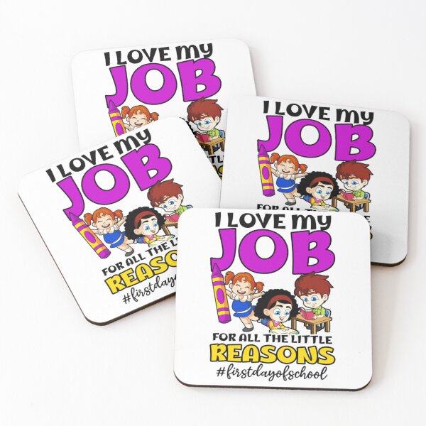 Item preview, I Love Job For All The Little Reasons - First Day Of School designed and sold by P55Ayers.