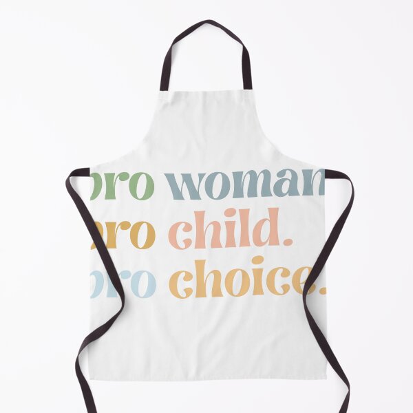 Item preview, PRO WOMAN PRO CHILD PRO CHOICE designed and sold by abbymoriartyy.