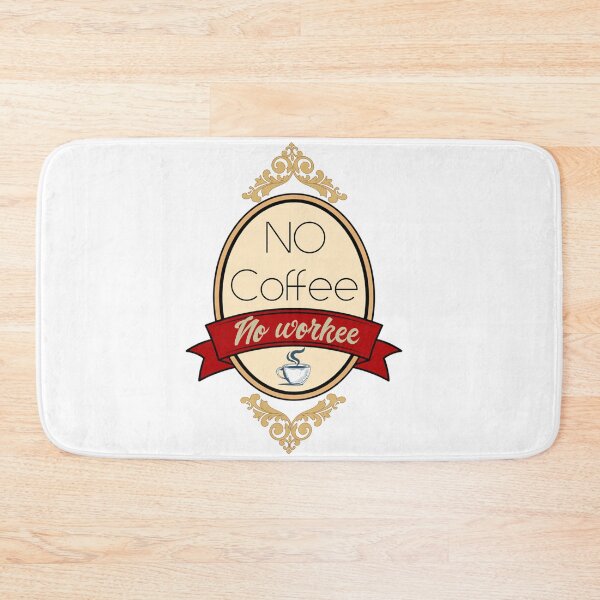 Item preview, No Coffee No Workee designed and sold by MrJArts.