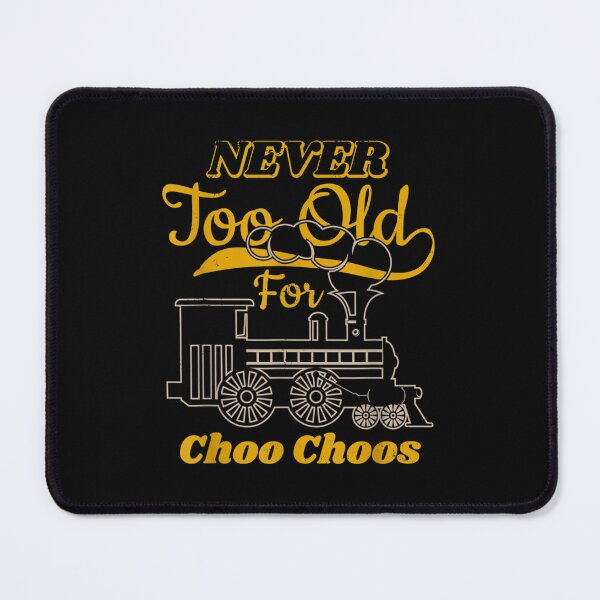 Item preview, Adult Train Never too old for Choo Choos For Rail designed and sold by RichardMarkham.