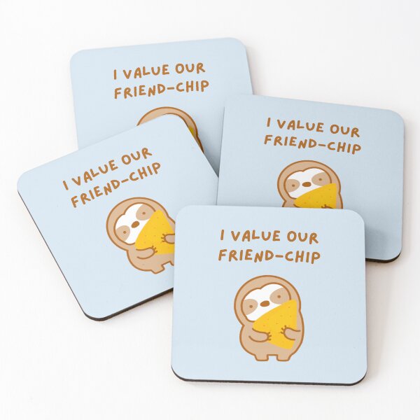 Item preview, I Value Our Friendship Tortilla Chip Sloth  designed and sold by theslothinme.
