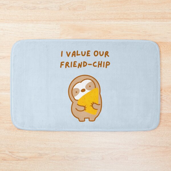 Item preview, I Value Our Friendship Tortilla Chip Sloth  designed and sold by theslothinme.