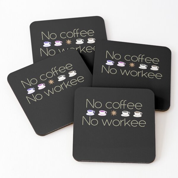 Item preview, No Coffee No Workee designed and sold by MrJArts.