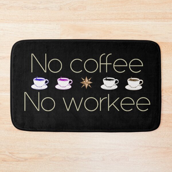 Item preview, No Coffee No Workee designed and sold by MrJArts.