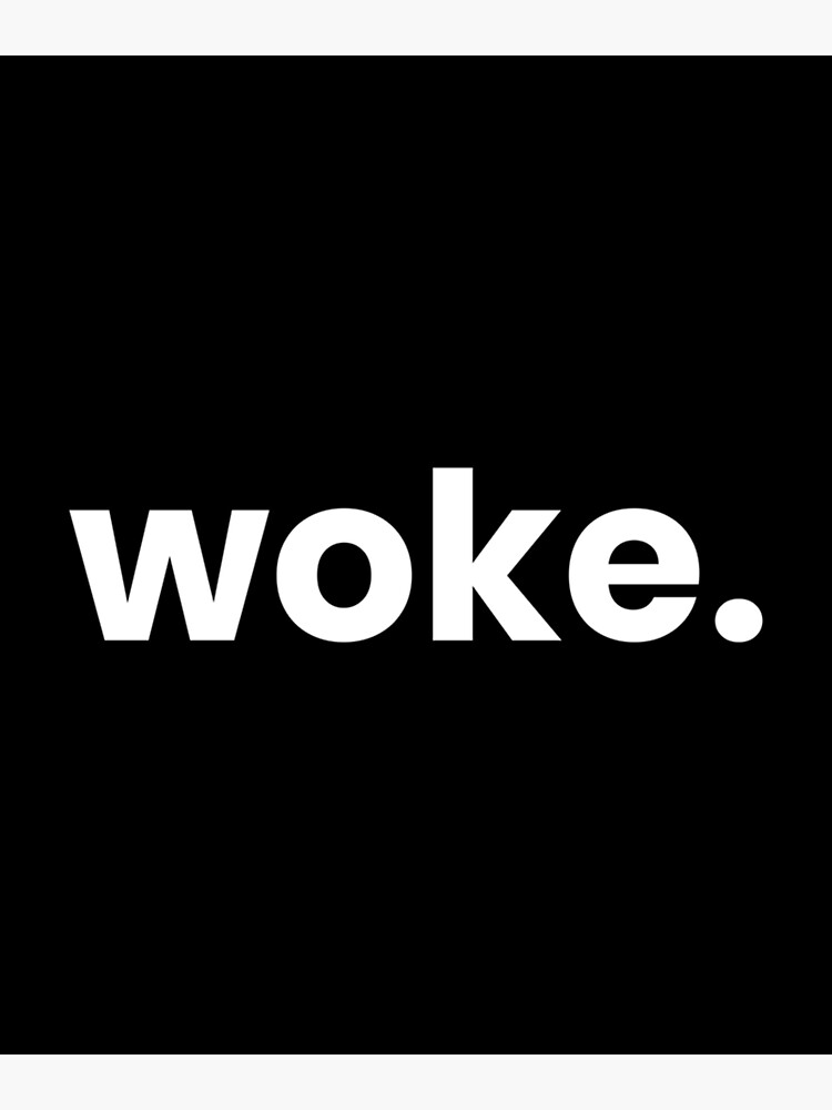 woke-movement-woke-af-woke-definition-and-meaning-of-woke-canvas