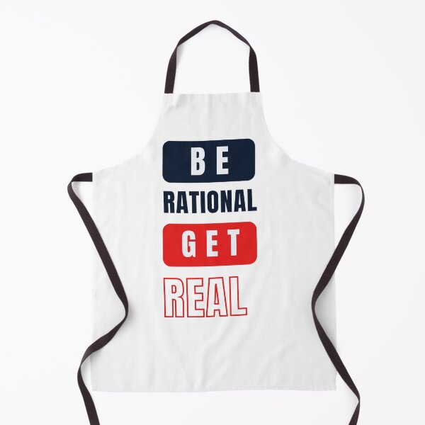 Item preview, be rational get real designed and sold by ArtistLibrary.