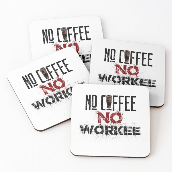 Item preview, No Coffee No Workee designed and sold by MrJArts.