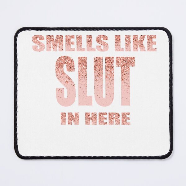 Item preview, Smells Like Slut In Here funny, gift idea, funny saying designed and sold by TheGreedyCrypto.