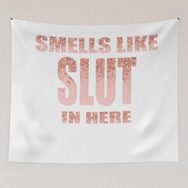 Item preview, Smells Like Slut In Here funny, gift idea, funny saying designed and sold by TheGreedyCrypto.