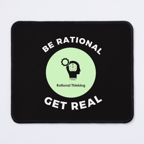Item preview,  be rational get real designed and sold by ArtistLibrary.