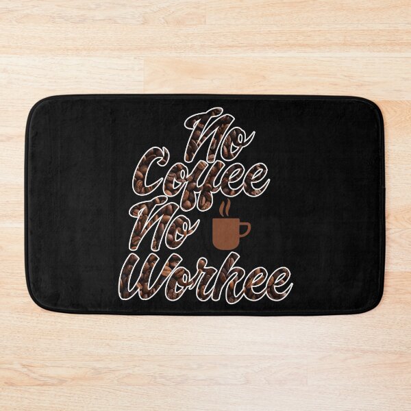 Item preview, No Coffee No Workee designed and sold by MrJArts.