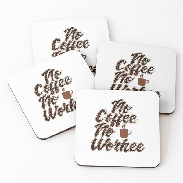 Item preview, No Coffee No Workee designed and sold by MrJArts.