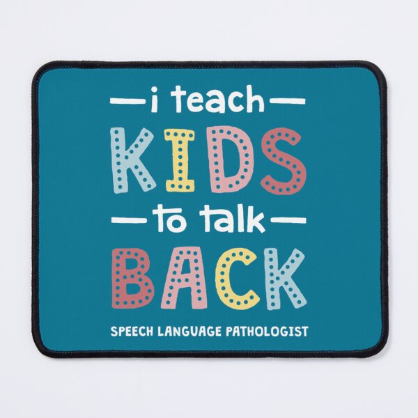 Item preview, I Teach Kids To Talk Back - Speech Therapist Pathologist SLP   designed and sold by SuriHanna.