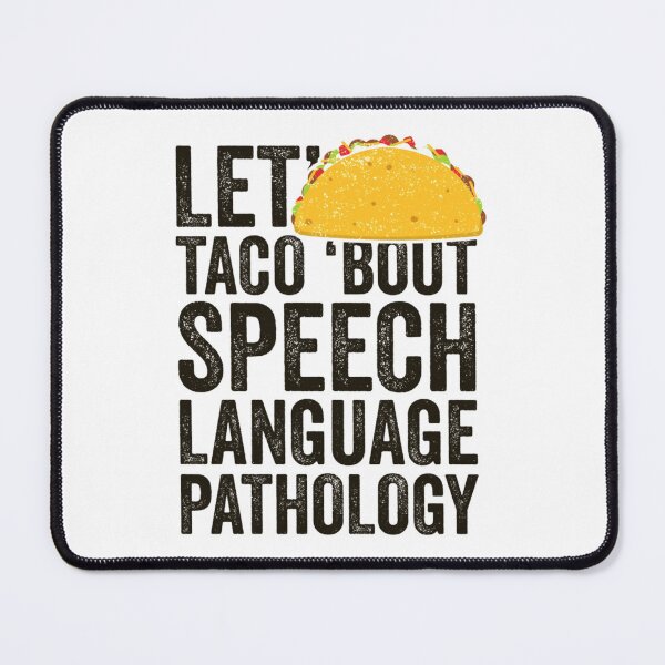 Item preview, Let_s Taco Bout Speech Language Pathology Shirt Grad Gift   designed and sold by SuriHanna.